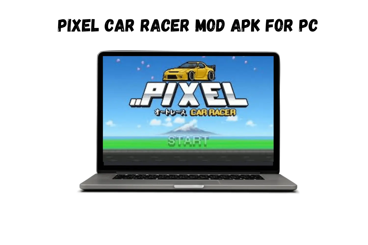 PIXEL CAR RACER MOD APK FOR PC